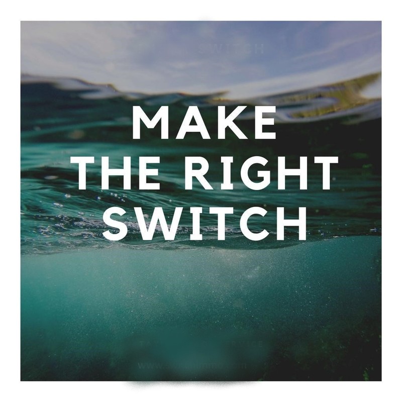 Make the Right Switch